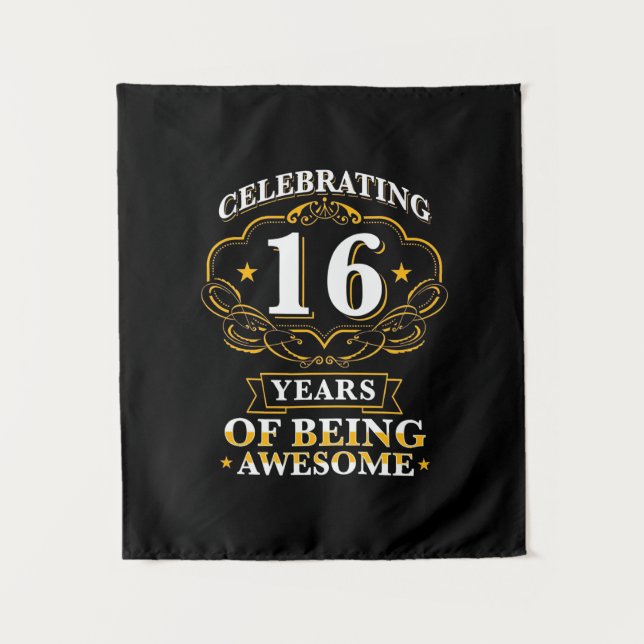 Celebrating 16 Years of Being Awesome Wandteppich (Vorderseite)