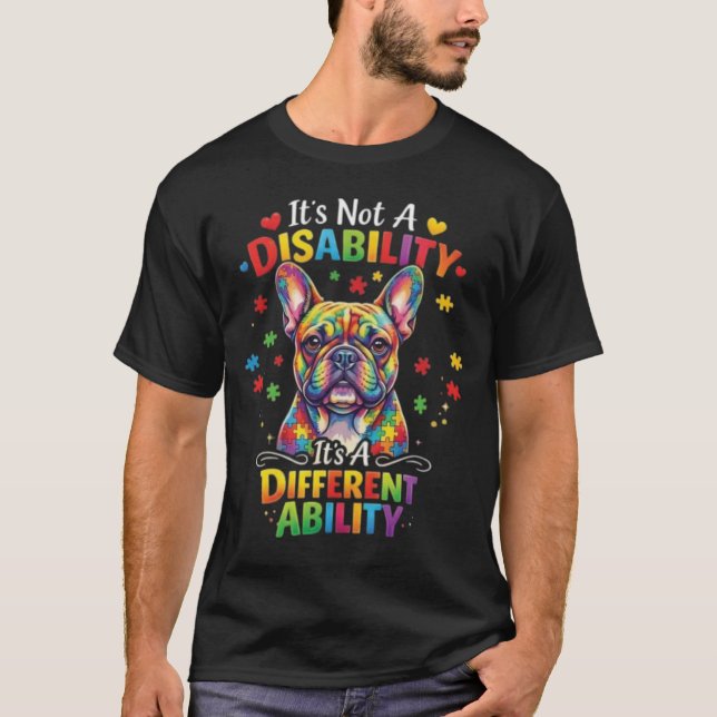 Celebrating French Bulldog Neurodiversity: Autism  T-Shirt (Vorderseite)