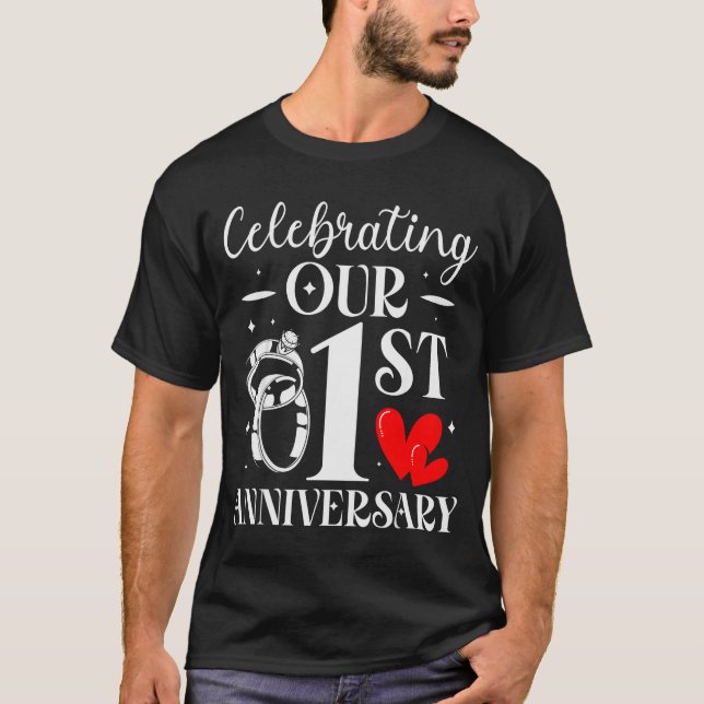 Celebrating Our 1st Wedding Anniversary 1 Year Of  T-Shirt (Vorderseite)