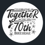 celebrating the 70th birthday runder aufkleber<br><div class="desc">Decorative 70th special birthday with ornamental stars. Happy 70th birthday for celebrating the birthday of your loved ones for example your grandma,  grandpa,  father,  mother,  uncle or aunt. Happy 70th birthday gift idea.</div>