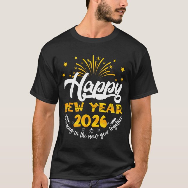 Celebration Happy New Year 2026 Nye New Years Eve  T-Shirt (Vorderseite)