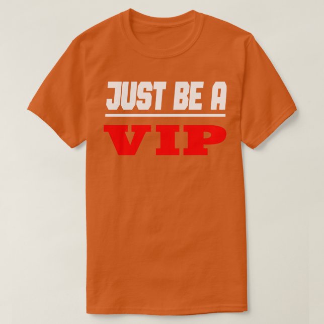 Celebrity ist einfach ein VIP 3 T-Shirt (Design vorne)