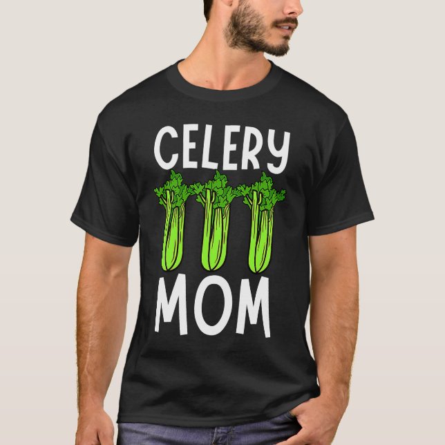 Celery Mom Vegetable Mothers' Day Gardener T-Shirt (Vorderseite)