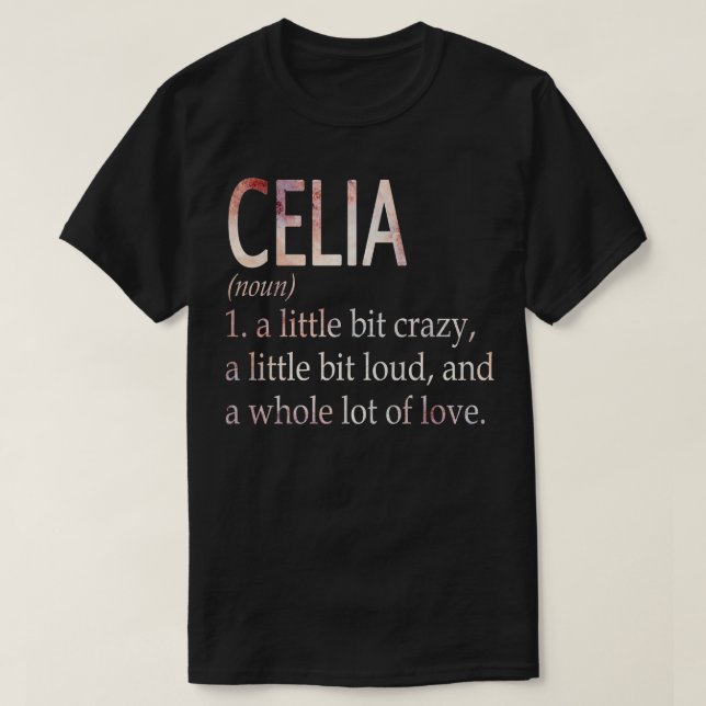 Celia Girl Name Definition T-Shirt (Design vorne)