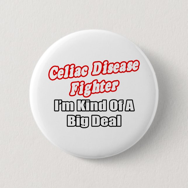 Celiac Disease Fighter...Big Deal Button (Vorderseite)