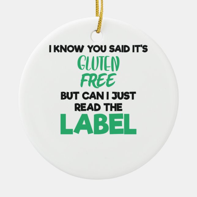 Celiac Disease Gluten Free Lesen Sie das Etikett G Keramik Ornament (Vorne)
