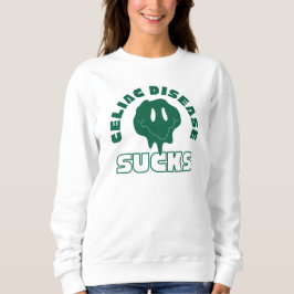 Celiac Disease Ist zum Kotzen Sweatshirt