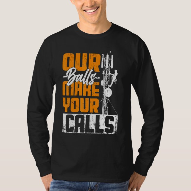 Cell Tower Climber Antena Climber Telecommunicatio T-Shirt (Vorderseite)