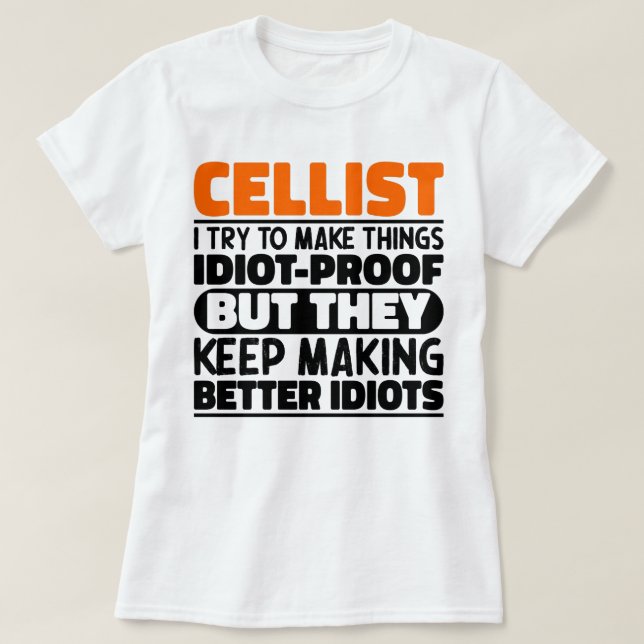Cellist I versuche, Dinge zu Lustigen Sprüchen Cel T-Shirt (Design vorne)
