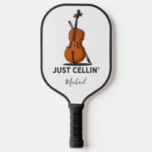 Cellist Just Cellin Fiddle Instrumentalist Custom Pickleball Schläger