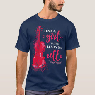 Cellist Quote Musical Instrument Cello T-Shirt