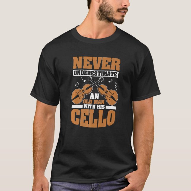 Cello Instrument Cellist Cello Player Old Man T-Shirt (Vorderseite)