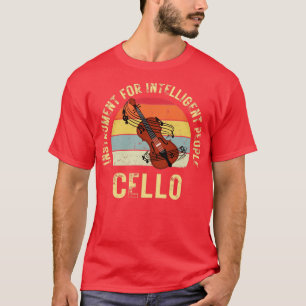 Cello Instrument für intelligente Person T-Shirt
