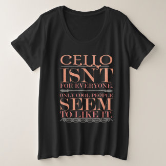 Cello ist nicht für alle, nur für Coole Menschen Große Größe T-Shirt