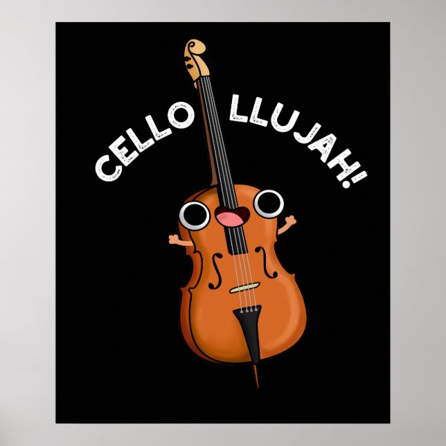 Cello-llujah Funny Cello Pun Dark BG Poster (Vorne)