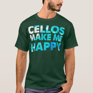 Cello macht mich glücklich Cellist Geschenk Cello  T-Shirt