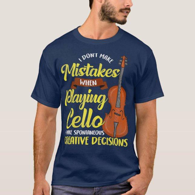 Cello Player Funny Saying Musician Cello Gift T-Shirt (Vorderseite)