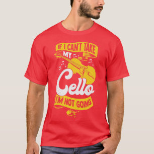 Cello Player Instrument Violoncello Cellist Gesche T-Shirt