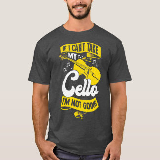 Cello Player Instrument Violoncello Cellist Gesche T-Shirt