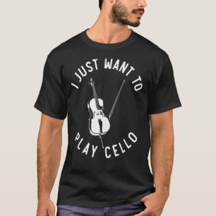 Cello Player Musik, die ich gerade Gewollt, um Cel T-Shirt