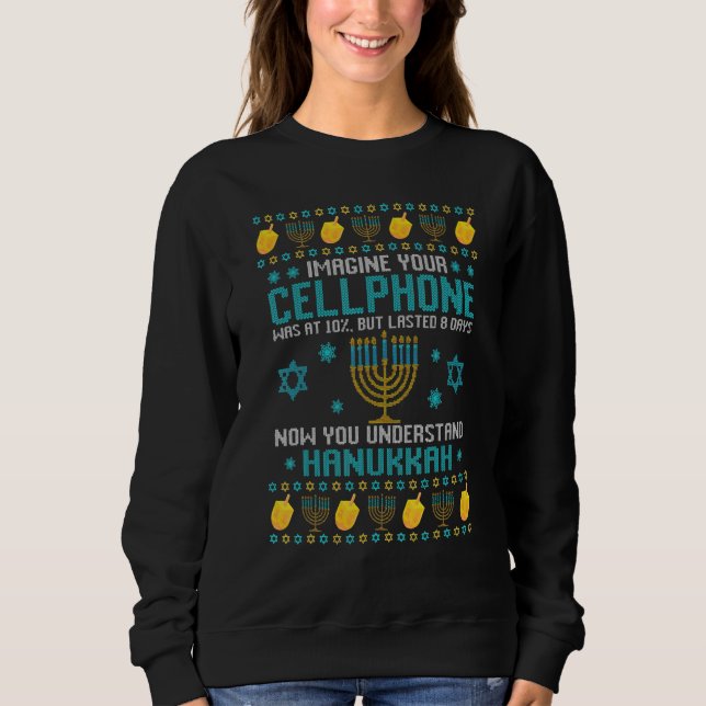 cellphone 8 days understand jewish Hanukkah Chanuk Sweatshirt (Vorderseite)