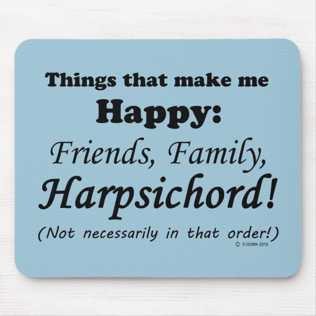 Cembalo macht mich glücklich mousepad (Vorne)