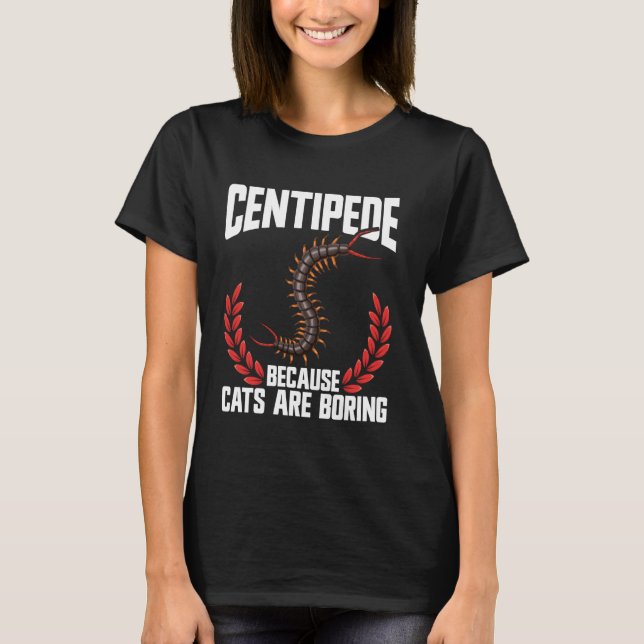 Centipede Eigentümer Entomologe Enclosure Giant Ce T-Shirt (Vorderseite)