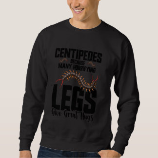 Centipedes Owner Entomologin Arthropod Enclosure Sweatshirt