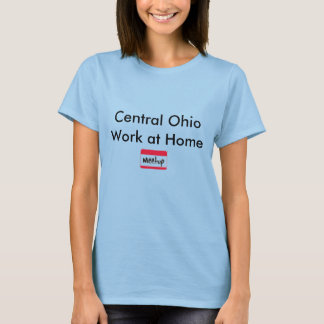 Central Ohio Arbeit am Zuhause T - Shirt