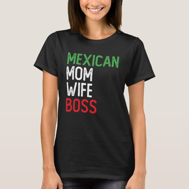 CEO der mexikanischen Mama Ehefrau Boss des Eigent T-Shirt (Vorderseite)