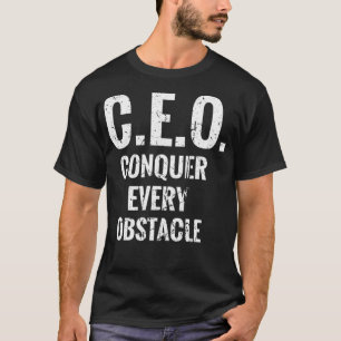 CEO erobern alle Hindernisse für Unternehmer T-Shirt