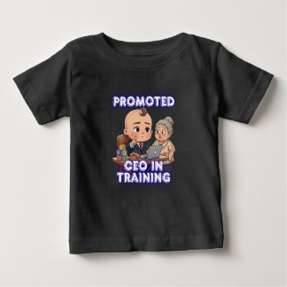 CEO in Training Baby T-Shirt – Funny Grandma Gift