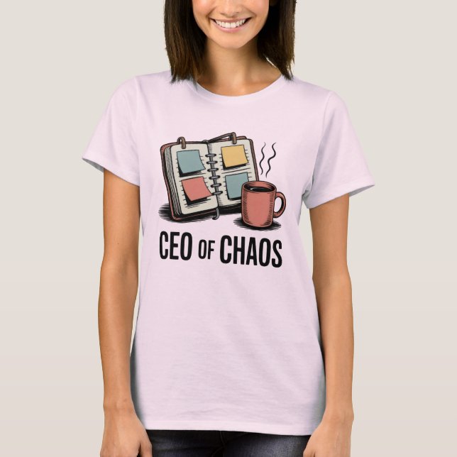 CEO of Chaos | Funny Mom Life Quote   T-Shirt (Vorderseite)