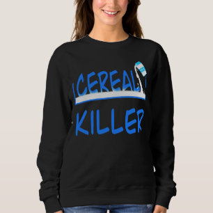 Cereal Killer Lustiges Frühstück-Pun-Design Sweatshirt