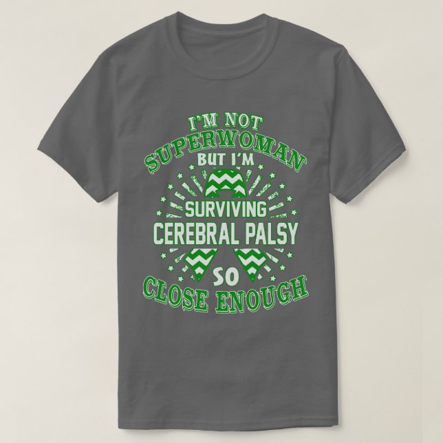 Cerebral Palsy Bewusstsein ist nicht Superfrau, so T-Shirt (Design vorne)
