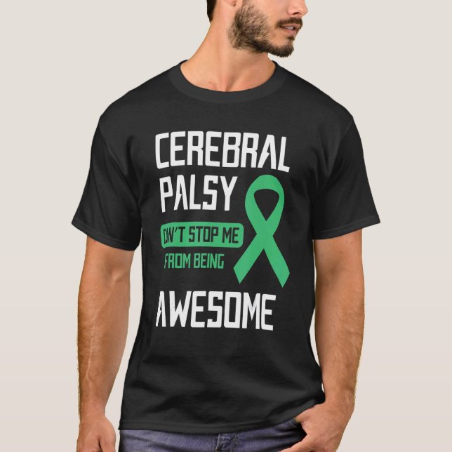 Cerebral Palsy Can't Stop Me From Being Awesome T-Shirt (Vorderseite)