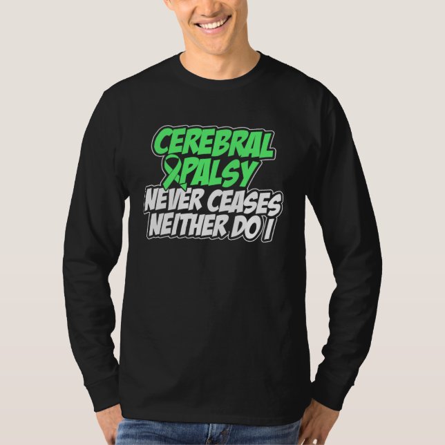Cerebral Palsy CP Awareness Ceases Warrior Survivo T-Shirt (Vorderseite)