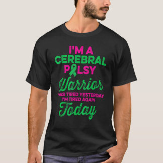 Cerebral Palsy CP Awareness Tired Warrior Survivor T-Shirt