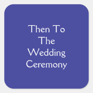 Ceremony Quadratischer Aufkleber