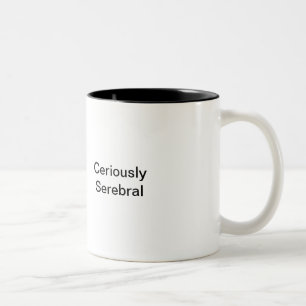 Ceriously Serebral Kaffee-Tasse Zweifarbige Tasse