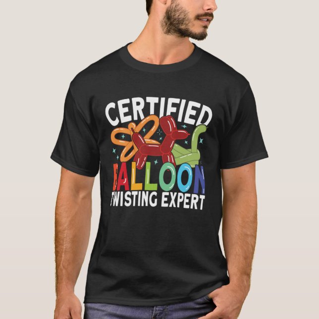 Certified Balloon Twisting Expert  Balloon Animal  T-Shirt (Vorderseite)