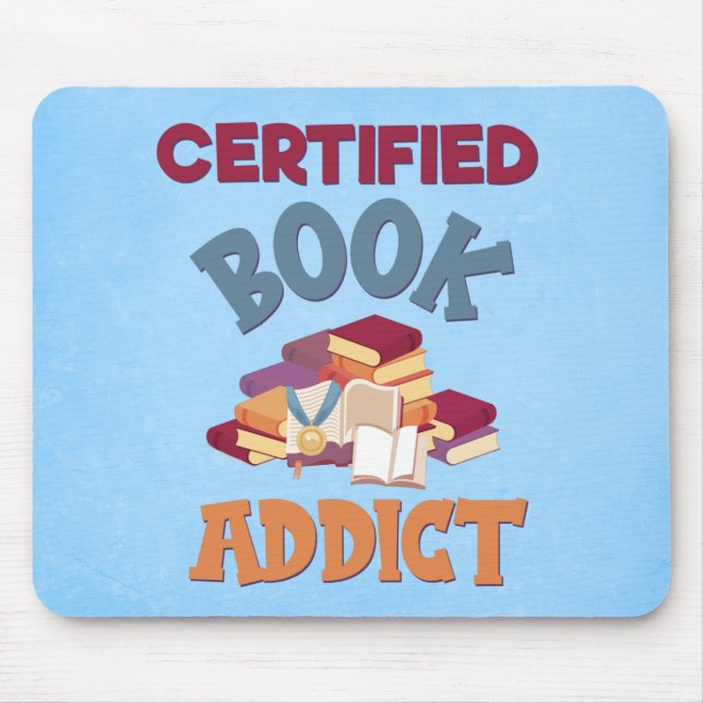 Certified Book Addict Mousepad (Vorne)