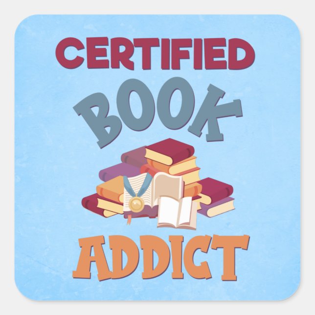 Certified Book Addict Quadratischer Aufkleber (Vorderseite)