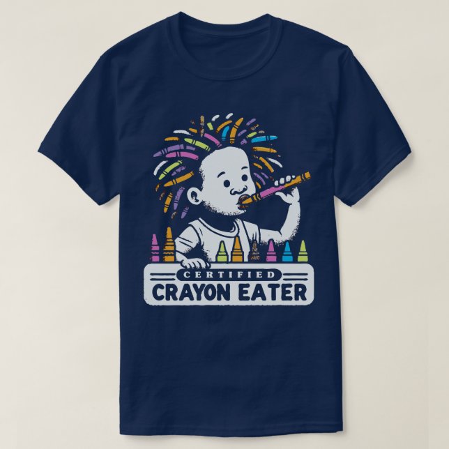 Certified Crayon Eater 1 T-Shirt (Design vorne)