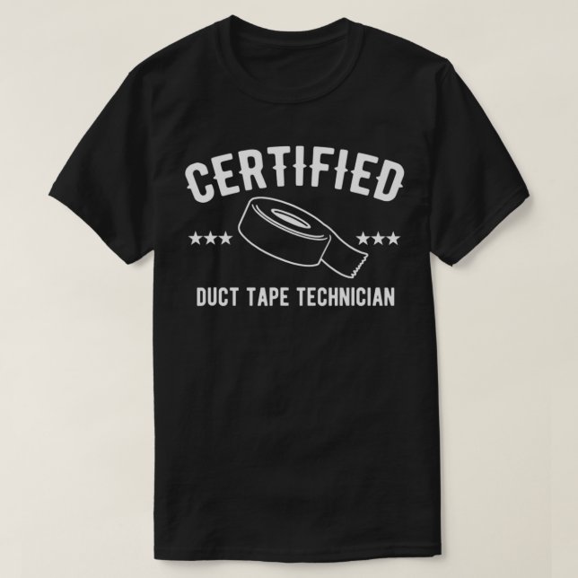 Certified Duct Tape Technician T-Shirt (Design vorne)