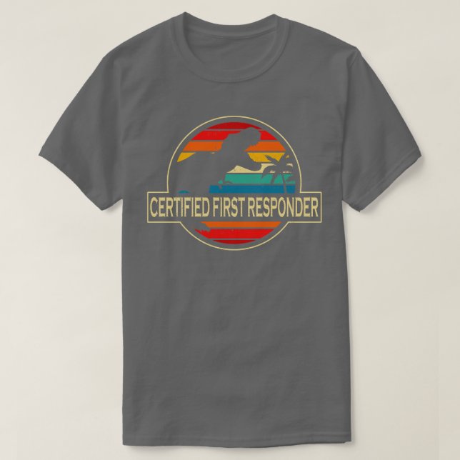 Certified First Responder Dinosaur T-Shirt (Design vorne)
