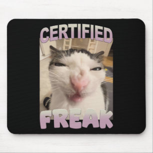 Certified Freak Cat Meme Funny Pet Spaß Mousepad