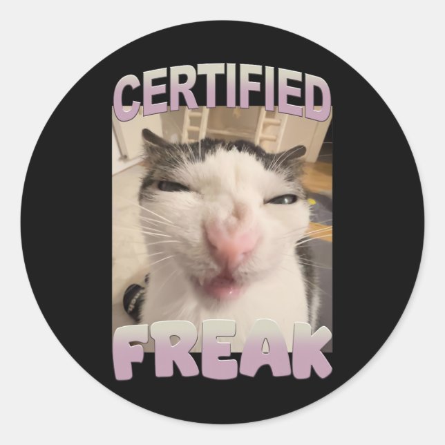 Certified Freak Cat Meme Funny Pet Spaß Runder Aufkleber (Vorderseite)
