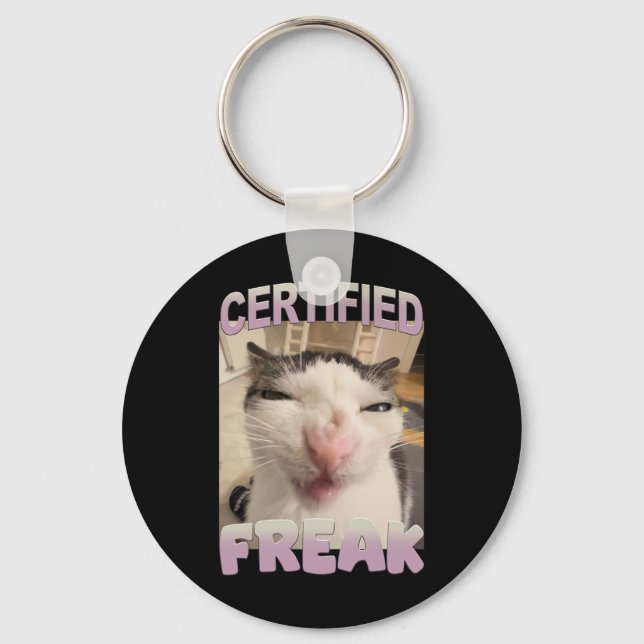 Certified Freak Cat Meme Funny Pet Spaß Schlüsselanhänger (Vorderseite)