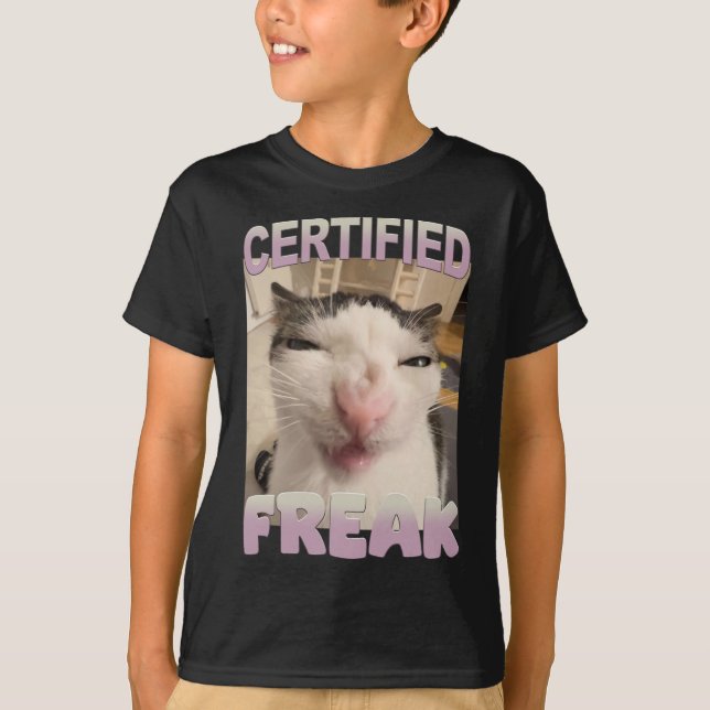 Certified Freak Cat Meme Funny Pet Spaß T-Shirt (Vorderseite)